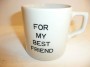 For My best Friend Mug